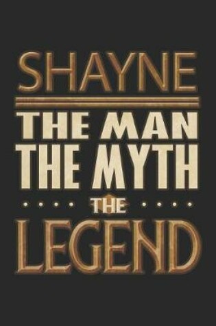 Cover of Shayne The Man The Myth The Legend