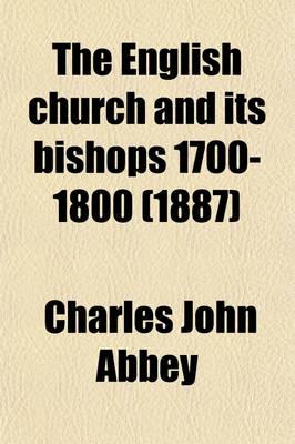 Book cover for The English Church and Its Bishops 1700-1800 (Volume 1)