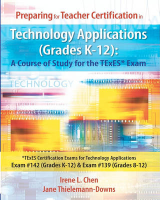 Book cover for Preparing for Teacher Certification in Technology Applications (Grades K-12)