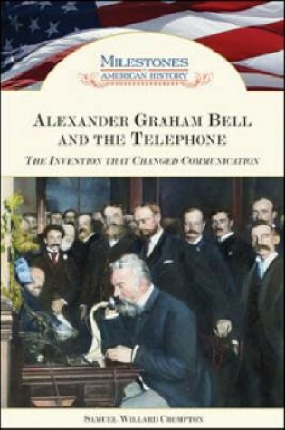 Cover of Alexander Graham Bell and the Telephone