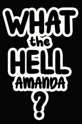 Cover of What the Hell Amanda?