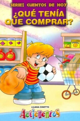 Cover of Que Tenia Que Comprar? - Cuentos de Hoy
