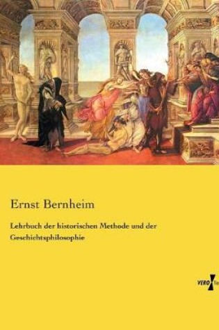 Cover of Lehrbuch der historischen Methode und der Geschichtsphilosophie