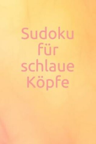 Cover of Sudoku für schlaue Köpfe