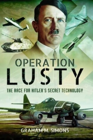 Cover of Operation Lusty: The Race for Hitler's Secret Technology