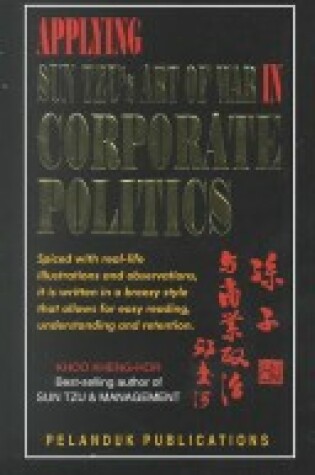 Cover of Applying Sun Tzu's "Art of War" in Corporate Politics