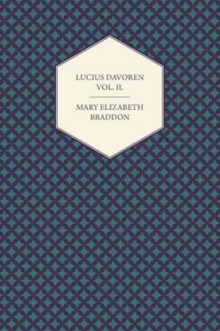 Cover of Lucius Davoren; Or, Publicans and Sinners Vol. II.