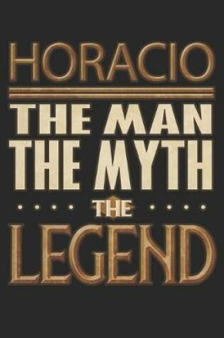 Cover of Horacio The Man The Myth The Legend