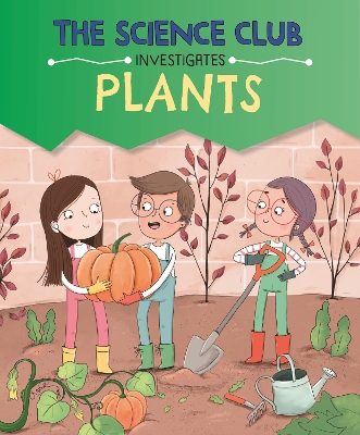 Book cover for The Science Club Investigate: Plants