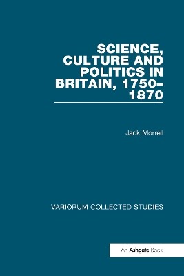 Cover of Science, Culture and Politics in Britain, 1750–1870