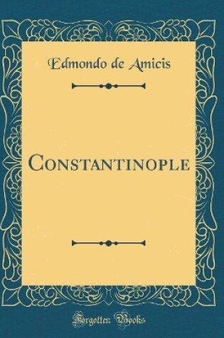 Cover of Constantinople (Classic Reprint)