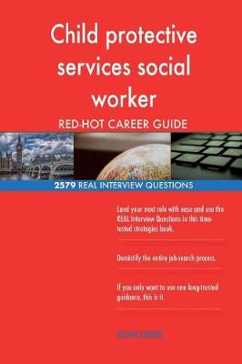 Book cover for Child protective services social worker RED-HOT Career; 2579 REAL Interview Ques