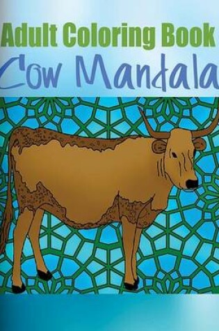 Cover of Adult Coloring Book Cow Mandala