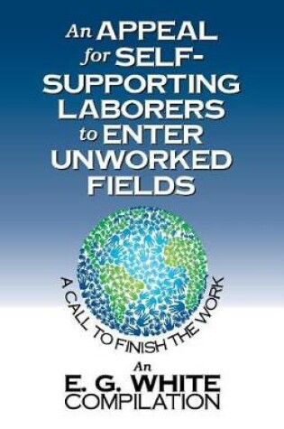 Cover of An Appeal for Self-Supporting Laborers to Enter Unworked Fields