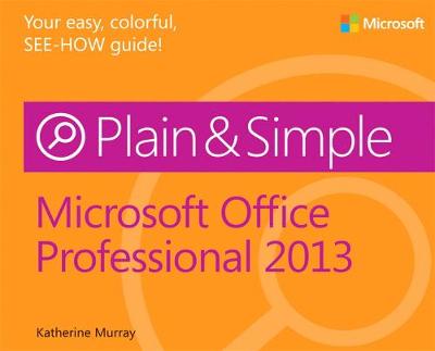 Book cover for Microsoft Office Professional 2013 Plain & Simple