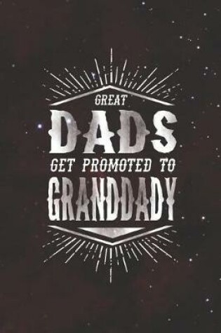 Cover of Great Dads Get Promoted To Granddady