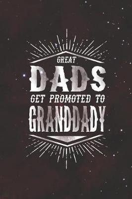 Book cover for Great Dads Get Promoted To Granddady