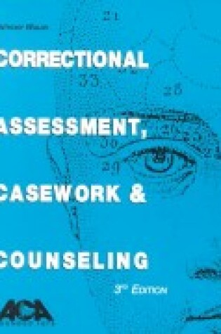 Cover of Correctional Assessment, Casework, and Counseling