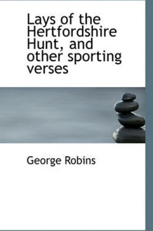 Cover of Lays of the Hertfordshire Hunt, and Other Sporting Verses