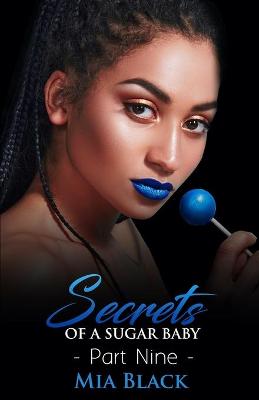 Book cover for Secrets Of A Sugar Baby 9