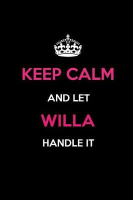 Book cover for Keep Calm and Let Willa Handle It