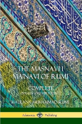 Book cover for The Masnavi I Ma'navi of Rumi: Complete (Persian and Sufi Poetry)