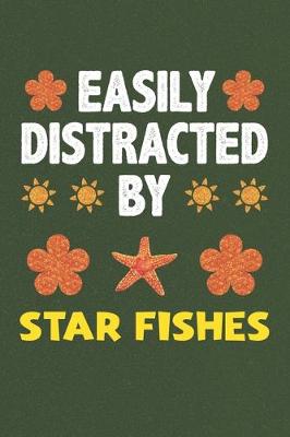 Book cover for Easily Distracted By Star Fishes