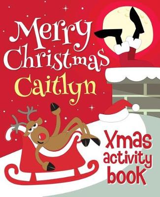 Book cover for Merry Christmas Caitlyn - Xmas Activity Book