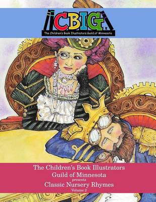 Book cover for The Children's Book Illustrators Guild of Minnesota presents Classic Nursery Rhymes Volume 2