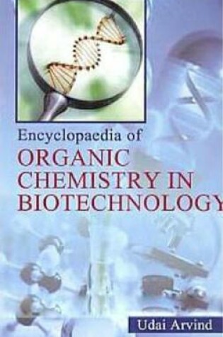 Cover of Encyclopaedia of Organic Chemistry in Biotechnology