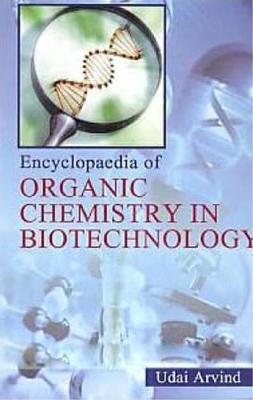 Book cover for Encyclopaedia of Organic Chemistry in Biotechnology