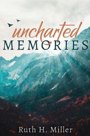 Cover of Uncharted Memories