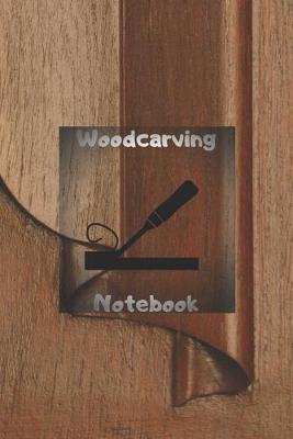 Book cover for Woodcarving Notebook
