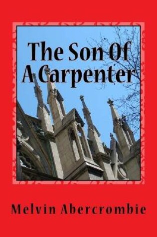 Cover of The Son Of A Carpenter