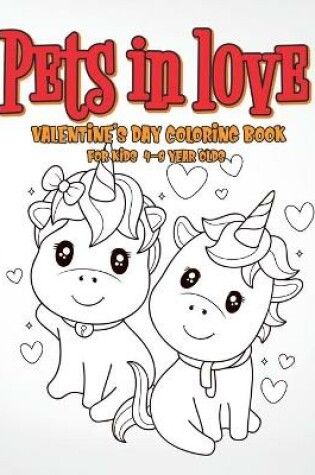 Cover of Pets in Love Valentine's Day Coloring Book