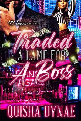 Book cover for Traded A Lame For a Boss