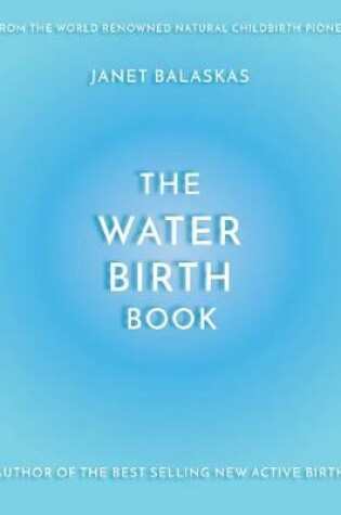 Cover of The Water Birth Book