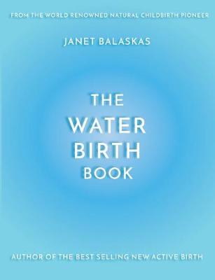 Book cover for The Water Birth Book