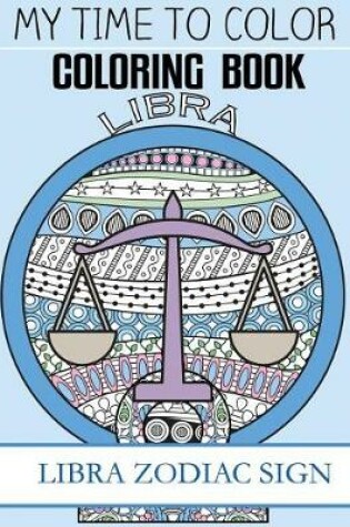 Cover of Libra Zodiac Sign - Adult Coloring Book