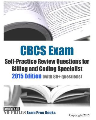 Book cover for CBCS Exam Self-Practice Review Questions for Billing and Coding Specialist