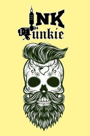 Cover of Ink Junkie TATTOO SKETCH NOTEBOOK