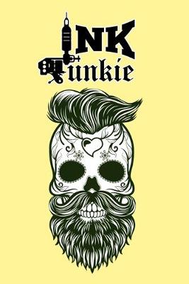 Book cover for Ink Junkie TATTOO SKETCH NOTEBOOK