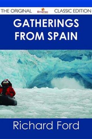Cover of Gatherings from Spain - The Original Classic Edition
