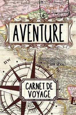 Book cover for Aventure Carnet De Voyage