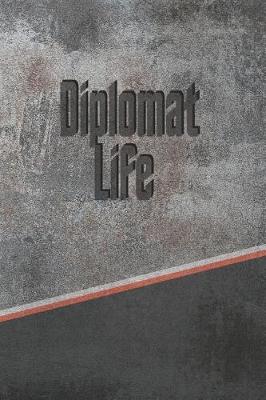 Book cover for Diplomat Life