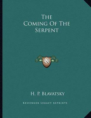 Book cover for The Coming of the Serpent