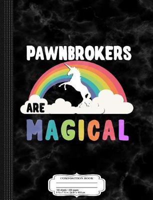 Book cover for Pawnbrokers Are Magical Composition Notebook