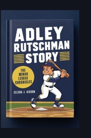 Cover of Adley Rutschman Story