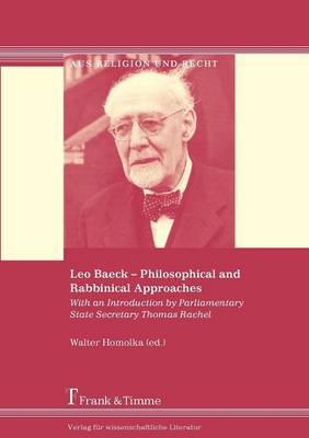 Cover of Leo Baeck - Philosophical and Rabbinical Approaches