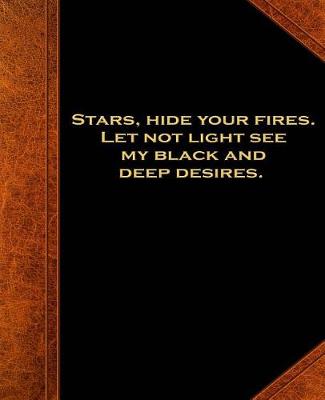 Cover of Shakespeare Quote Stars Fires Deep Desires School Composition Book 130 Pages